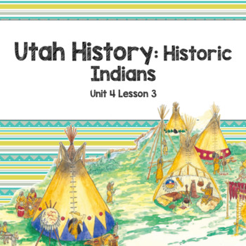 Preview of Utah History: Historic Indians (Unit 4 Lesson 3)