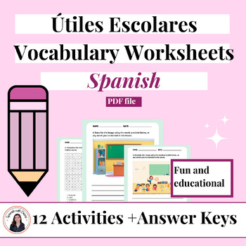 Preview of Útiles Escolares School Supplies- Spanish Vocabulary and Writing Worksheets