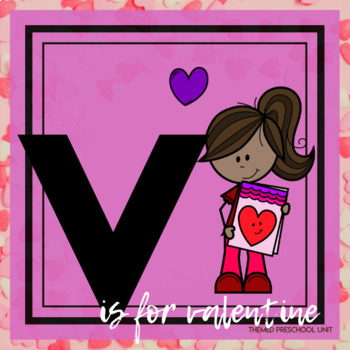 Preview of V is for Valentine's Day Themed Unit - Preschool Lesson Plans