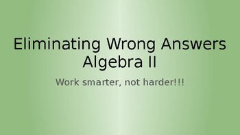 Preview of VA Algebra 2 SOL Eliminating Wrong Answers Slideshow Review