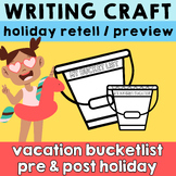 VACATION BUCKET LIST: Holiday Writing Recall Template | Ed