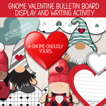 Preview of VALENTINE BULLETIN BOARD DISPLAY & GNOME LETTER WRITING ACTIVITY, FEBRUARY DECOR