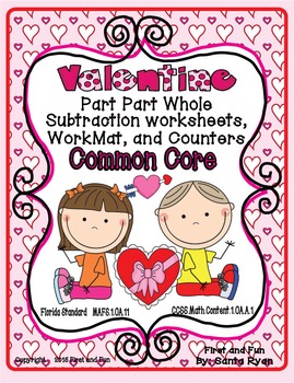 Preview of VALENTINE PART PART WHOLE SUBTRACTION WORKSHEET MAT n COUNTERS COMMON CORE MAFS