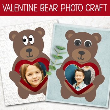 Preview of VALENTINE PHOTO CRAFT KIT, TEDDY BEAR CARD, FEBRUARY HOMESCHOOL ACTIVITIY