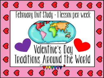 Preview of VALENTINE'S DAY AROUND THE WORLD | PP | WORKBOOK | DISTANCE LRN | FEBRUARY UNIT