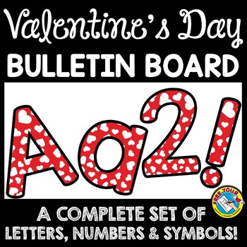 Preview of VALENTINE'S DAY CLASSROOM DECORATION (HEARTS BULLETIN BOARD LETTERS PRINTABLE)