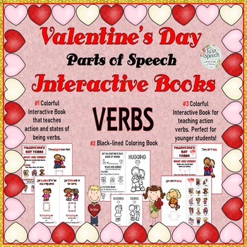 Preview of 3 VALENTINE’S DAY INTERACTIVE BOOKS: VERBS- Colorful and black-lined versions