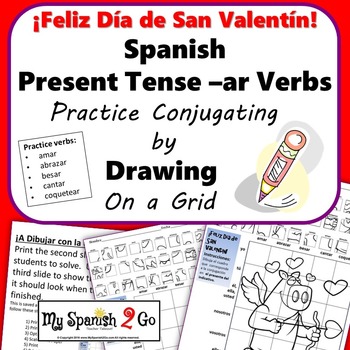 Preview of VALENTINE'S DAY SPANISH PRESENT TENSE -AR VERBS Draw on Grid