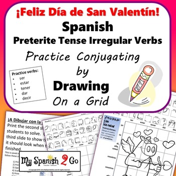 Preview of VALENTINE'S DAY SPANISH PRETERITE TENSE IRREGULAR VERBS Draw on Grid