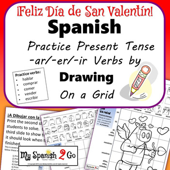 Preview of VALENTINE'S DAY: Spanish Regular Present Tense -ar/-er/-ir Verbs- Draw on Grid
