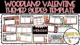 VALENTINE THEMED DAILY & WEEKLY SLIDES TEMPLATE - WOODLAND