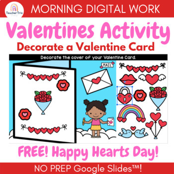 Preview of VALENTINES DAY Build & Decorate a CARD Digital Morning Work | Google Slides