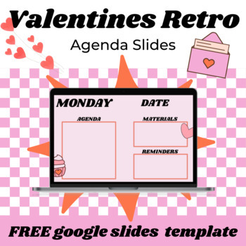 Preview of VALENTINES RETRO DAILY + WEEKLY AGENDA SLIDES  (GOOGLE SLIDES TEMPLATE)