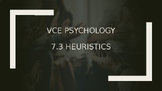 VCE Psychology U2AOS1 - Heuristics