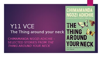 Preview of VCE Y11- The Thing Around your Neck by Chimamanda Adichie