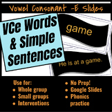 VCe Words & Sentences Slides/Phonics & Decoding Practice