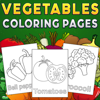 VEGETABLES COLORING PAGES | COLORING BOOK by Youssef IT | TPT