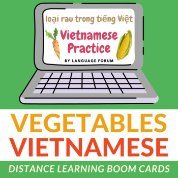 Preview of VEGETABLES Vietnamese Distance Learning | VEGETABLES Vietnamese BOOM Cards™