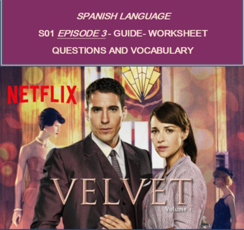 Preview of VELVET - EPISODE 3 (season 1)- WORKSHEET- NETFLIX - SPANISH LANGUAGE