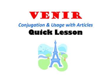 VENIR (Conjugation and Usage with Articles): French Quick Lesson