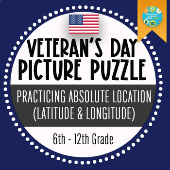 Preview of Veteran's Day Geography Picture Puzzle Practicing Latitude and Longitude