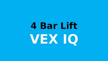 Preview of VEX IQ 4-Bar Lift