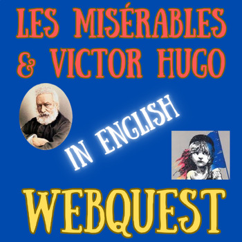 Preview of VICTOR HUGO/LES MISERABLES webquest