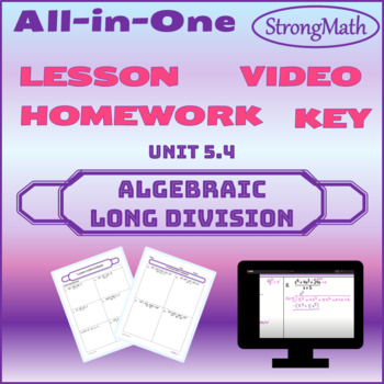 Preview of VIDEO-LESSON-HOMEWORK - Algebraic Long Division