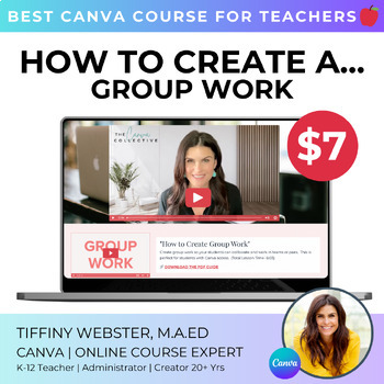 Preview of VIDEO TUTORIAL: How to Create Group Work in Canva Online Course for Teachers