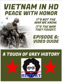 VIETNAM IN HD: PEACE WITH HONOR (EPISODE 6) VIDEO GUIDE