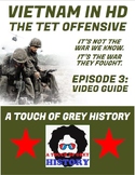 VIETNAM IN HD: THE TET OFFENSIVE (EPISODE 3) VIDEO GUIDE