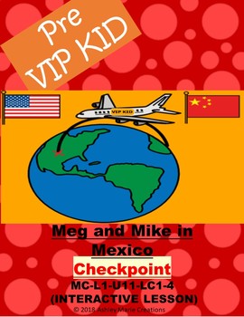 Preview of VIP Kids Check Point Lesson MC-L1-U11-LC1-4 Meg and Mike in Mexico