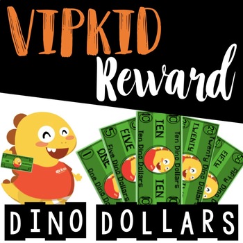 Preview of VIPKID Reward Dino Dollars