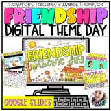 VIRTUAL Friendship THEME DAY | Google Slides | Distance Le