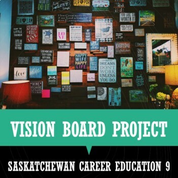 Preview of VISION BOARD PROJECT - Saskatchewan Career Education 9