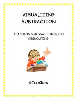 Preview of SBAC PREP - VISUALIZING SUBTRACTION:  Teaching Subtraction with Regrouping