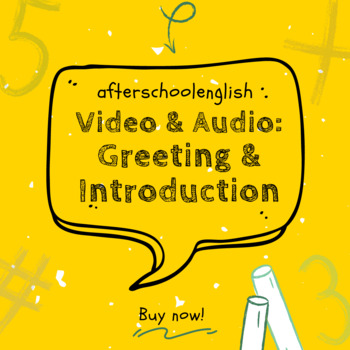 Preview of VIdeo & Audio : Greeting & Introduction for EFL- ESL - ELD
