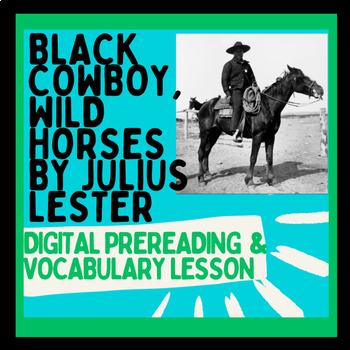 Preview of VOCABULARY STUDY and introduction to short story BLACK COWBOY, WILD HORSES ppt