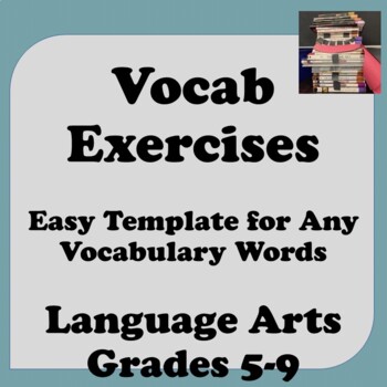 Preview of VOCABULARY TEMPLATE: Weekly Practice Exercises to Use with Any List of Words