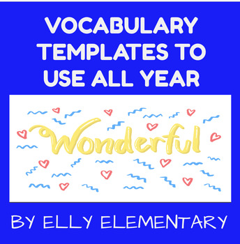 Preview of VOCABULARY TEMPLATES TO USE ALL YEAR LONG (10)