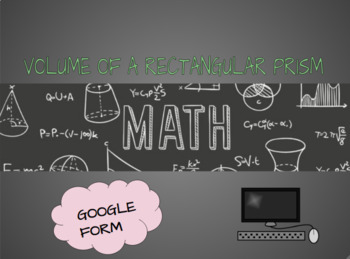 Preview of VOLUME OF RECTANGULAR PRISM- GOOGLE FORM *DIGITAL*