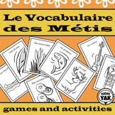 Le Vocabulaire des Métis: French Métis vocabulary games an