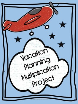 Preview of Vacation Planning Project with Multiplication