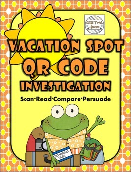 Preview of Vacation Spot QR Code Investigation - Scan*Read*Compare*Persuade