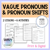 Vague Pronouns and Pronoun Shifts - CCSS L.6.1c & L.6.1d