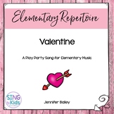Valentine: A Play Party Song for Young Children