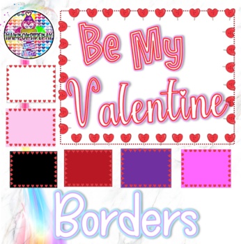 Preview of Valentine Borders | Backgrounds |  for Printables| Worksheets| Posters|BOOM