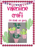 Valentine Cactus Craft  "I'm stuck on you"