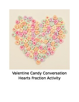 Preview of Valentine Candy Conversation Hearts Fraction Activity