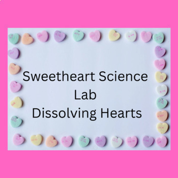 Preview of Valentine Candy Heart 2 Labs Middle School Science